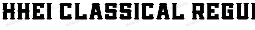 XHei Classical Regul字体转换